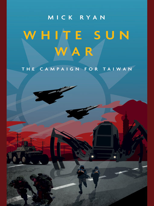 Title details for White Sun War by Mick Ryan - Wait list